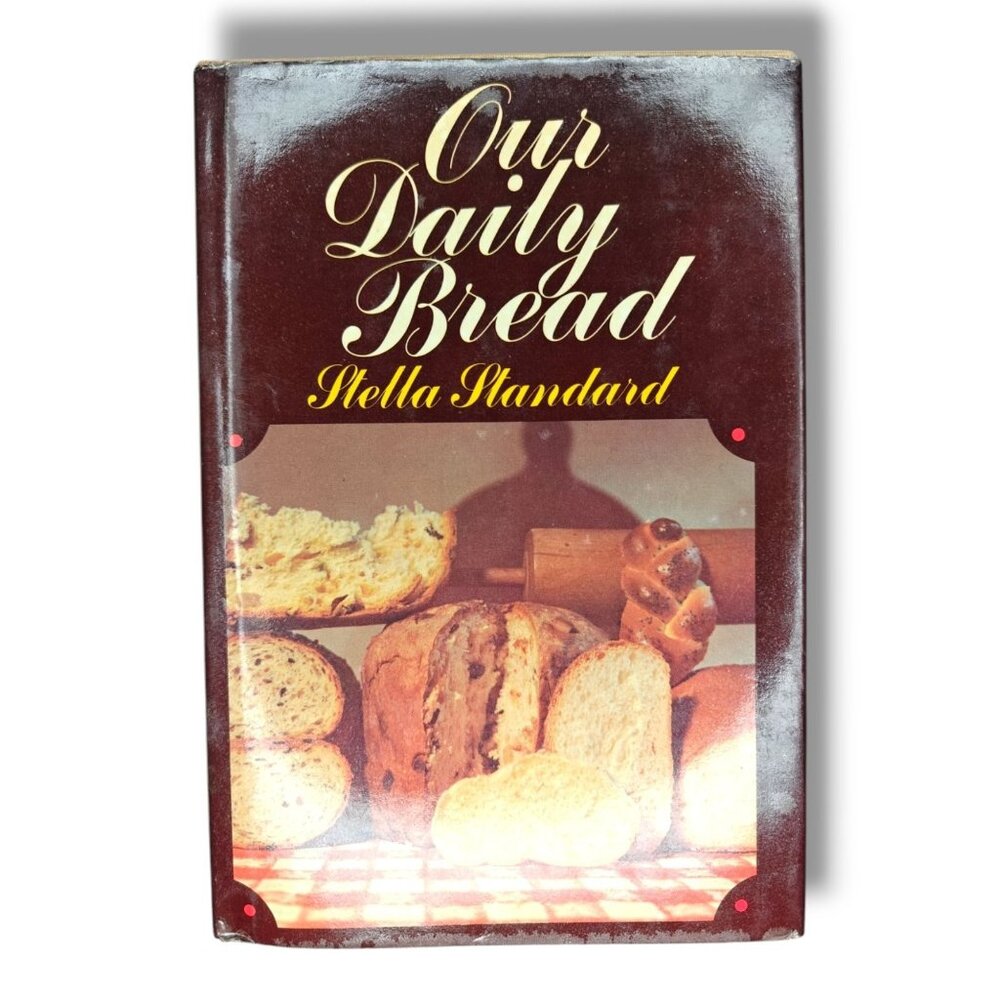 Our Daily Bread Cookbook By Stella Standard Bread Baking Whole Grain Recipes